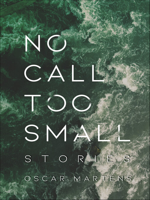 Title details for No Call Too Small by Oscar Martens - Available
